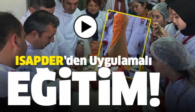 ISPARTALI AŞÇILARDAN UYGULAMALI EĞİTİM