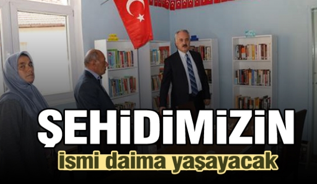 Ispartalı şehidimizin ismi köyündeki kütüphaneye verildi