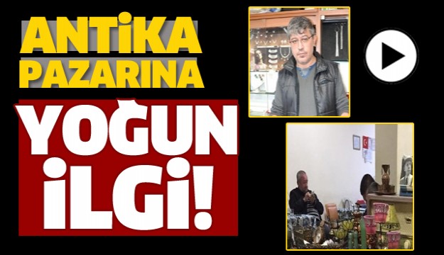 ISPARTA'NIN ANTİKA  PAZARI YOĞUN İLGİ GÖRÜYOR!