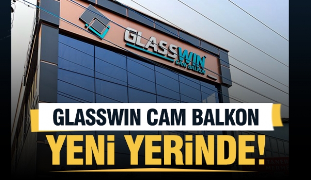 Isparta'nın Cam Balkon Firması Glasswin Yeni Yerine Taşındı!