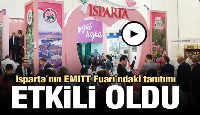 Isparta'nın EMİTT Fuarı'daki tanıtımı  güzel ve etkili oldu!