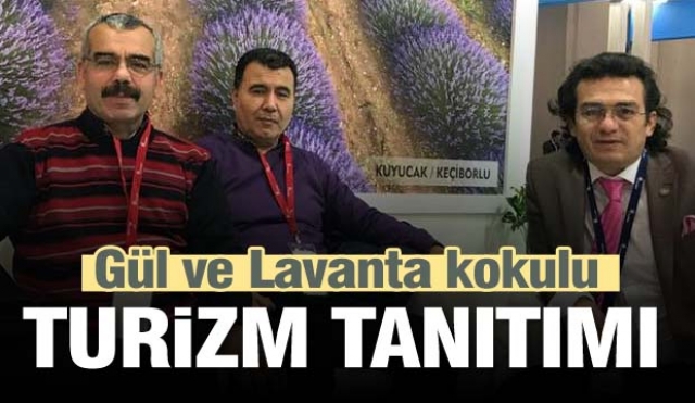 Isparta'nın Gül ve lavanta kokulu turizm tanıtımı