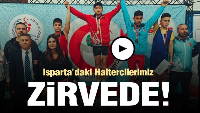 ISPARTA'NIN HER-KÜL'Ü HALTERCİLERİMİZ ZİRVEDE