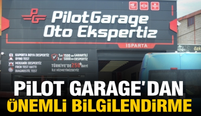 ISPARTA'NIN OTO EKSPERTİZ NOKTASI  PİLOT GARAGE'DAN ÖNEMLİ BİLGİLENDİRME