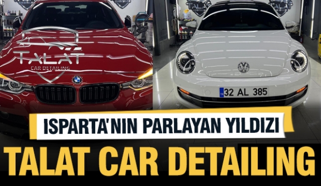 Isparta'nın Parlayan Yıldızı: Talat Car Detailing!