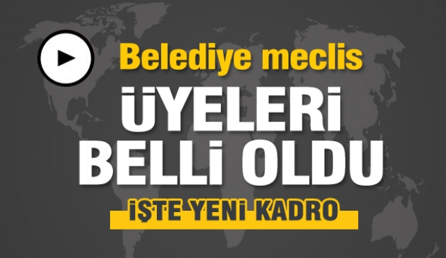ISPARTA'NIN YENİ BELEDİYE MECLİSİ ÜYELERİ BELLİ OLDU
