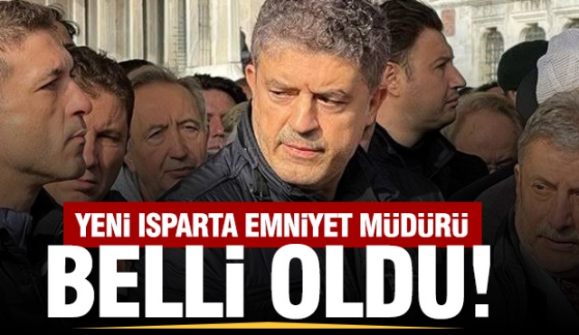 Isparta'nın Yeni Emniyet Müdürü Belli Oldu!