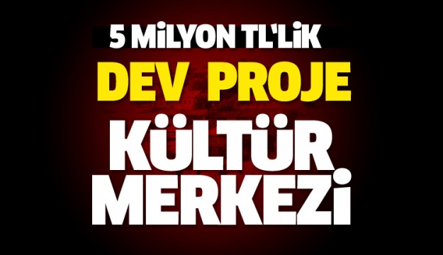 Isparta'ya  5 milyon TL'lik Kültür Merkezi