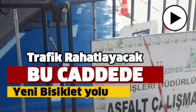 ISPARTA'YA YENİ BİSİKLET YOLU YAPILIYOR