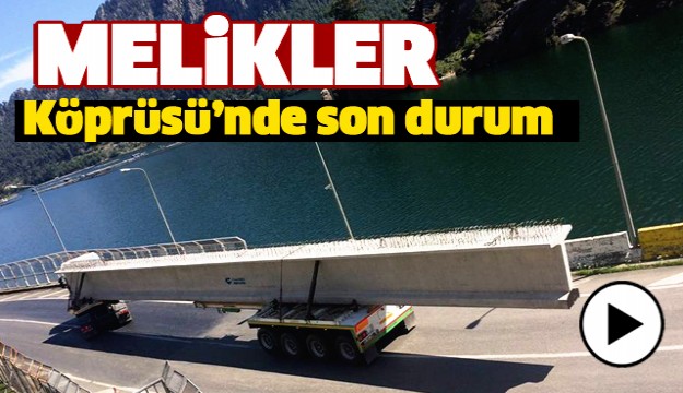 İŞTE MELİKLER KÖPRÜSÜ'NE YAPILAN HARCAMA