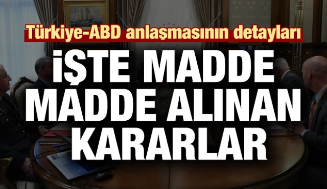 İşte Türkiye-ABD anlaşmasının detayları