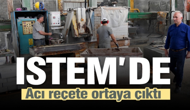 ​ISTEM’de acı reçete ortaya çıktı