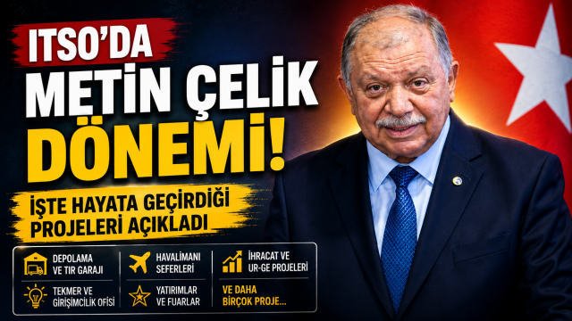 ITSO Başkanı Metin Çelik Açıkladı: Isparta İçin Hangi Dev Projeler Hayata Geçti?