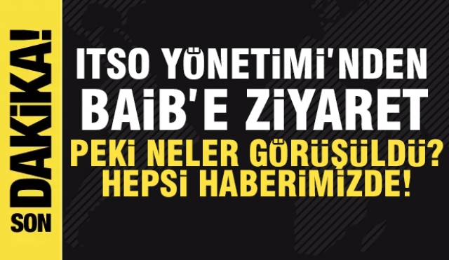 ITSO Yönetimi BAİB'e İade-i Ziyaret: Neler Görüşüldü?