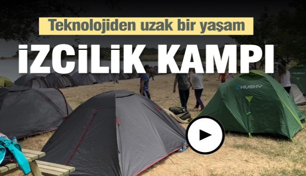  İzcilik ve kamp faaliyetleri teknoloji bağımlığından uzaklaşacaklar 