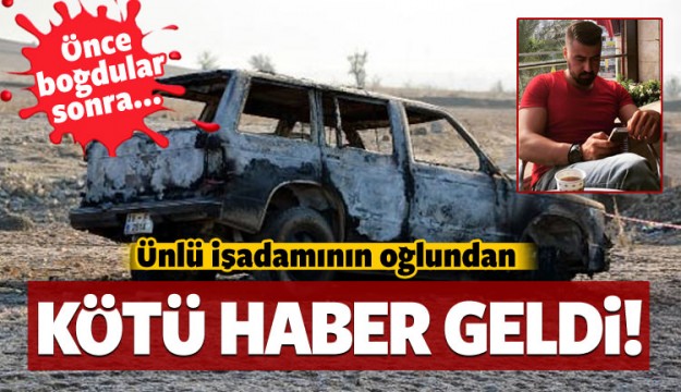 Kaçırılan ünlü iş adamının oğlundan kötü haber!
