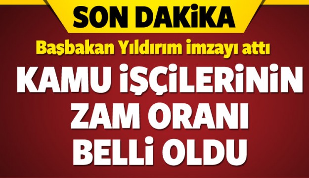 Kamu işçilerinin zam oranı belli oldu