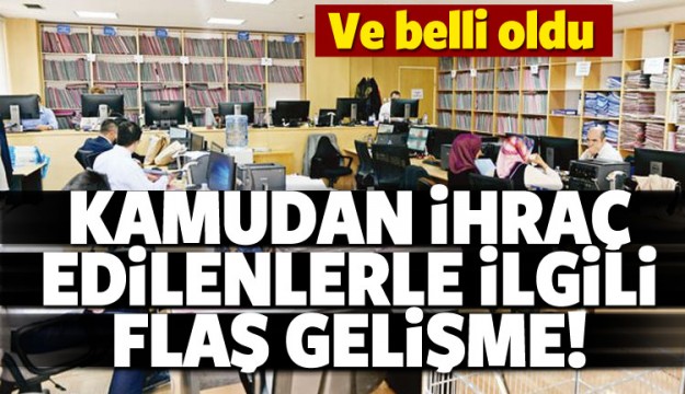 Kamudan ihraç edilenler dikkat! Belli oldu