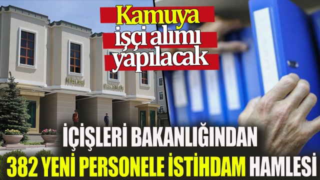 Kamuya 382 Yeni Personel Alınacak!