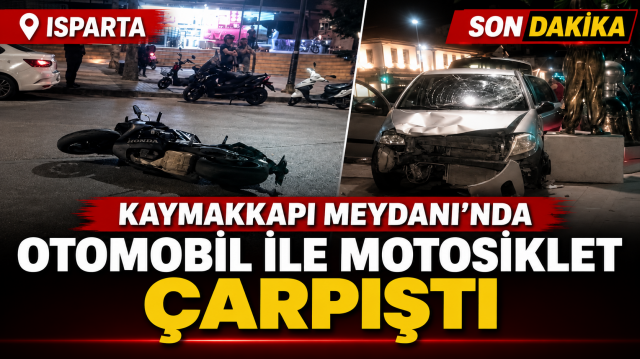 Kaymakkapı Meydanı'nda otomobil ile motosiklet &ccedil;arpıştı