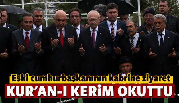 Kılıçdaroğlu kabir başında Kur'an okuttu