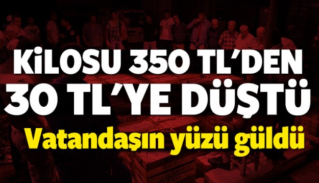 Kilosu 350 TL'den 30 Tl'ye düştü