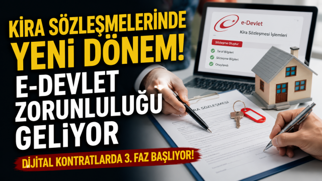 Kira S&ouml;zleşmelerinde Yeni D&ouml;nem: e-Devlet Zorunluluğu Geliyor