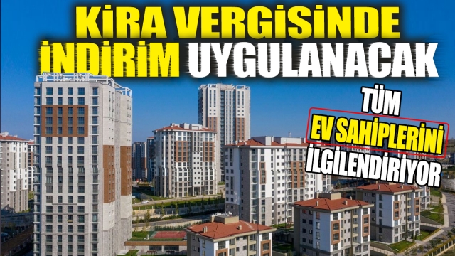 Kira Vergisi İndirimi Geliyor! Tüm Ev Sahiplerini İlgilendiriyor