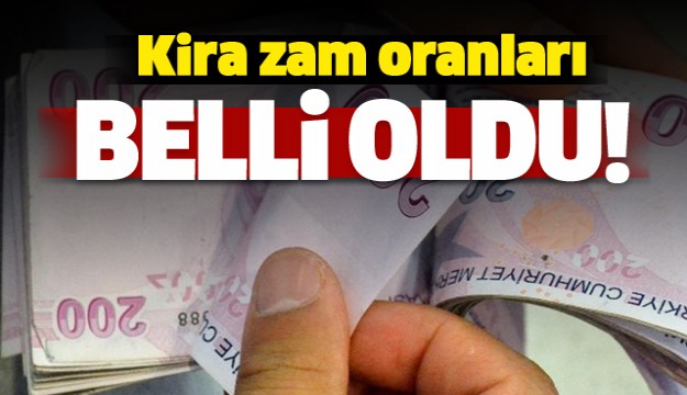 Kira zam oranları belli oldu