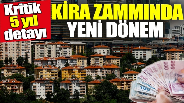 Kira Zammında Yeni Dönem! Kritik 5 Yıl Detayı