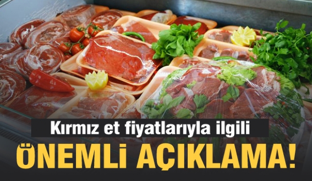 Kırmızı et fiyatlarıyla ilgili önemli açıklama geldi