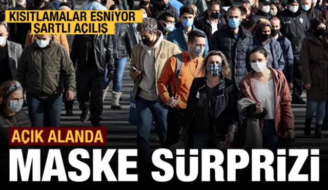 Kısıtlamalar esnetiliyor şartlı açılış ve maske sürprizi