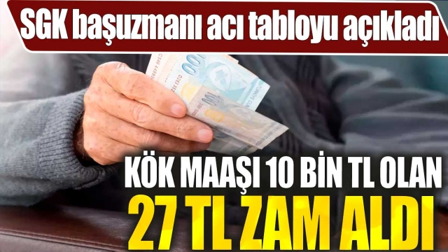 Kök Maaşı 10 Bin TL Olan 27 TL Zam Aldı