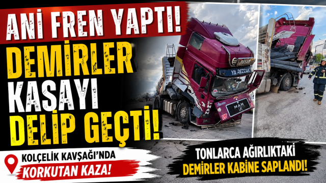 Kol&ccedil;elik Kavşağı&rsquo;nda Korkutan Kaza