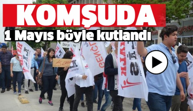 KOMŞU İL BURDUR'DA 1 MAYIS BÖYLE KUTLANDI