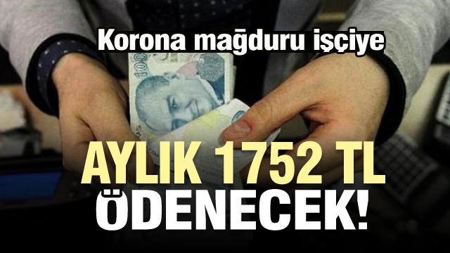 Koronavirüs mağduru binlerce işçiyi sevindiren karar: Aylık ödeme yapılacak...