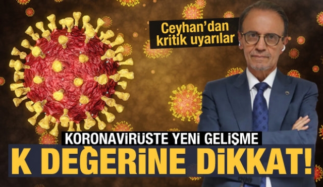 Koronavirüs'te yeni gelişme K değerine dikkat!