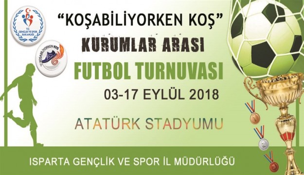 KOŞABİLİYORKEN KOŞ KURUMLAR ARASI FUTBOL TURNUVASI BAŞLIYOR '