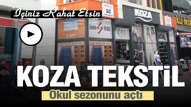 KOZA TEKSTİL'DE OKUL SEZONU AÇILDI