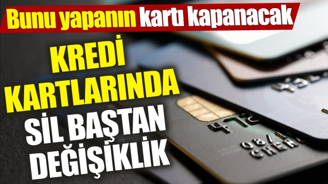 Kredi Kartlarında Yeni Dönem