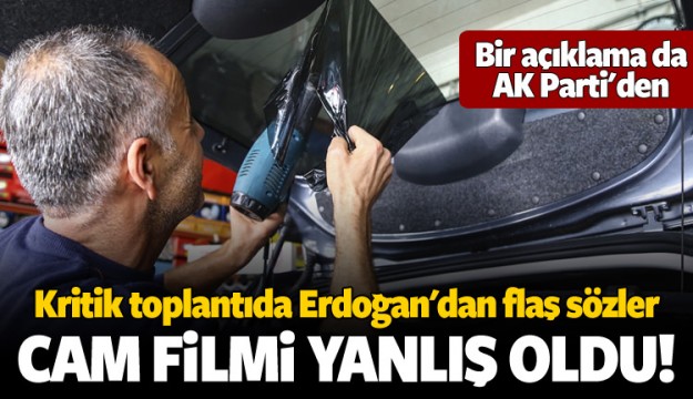 Kritik toplantıya 'cam filmi' damga vurdu!