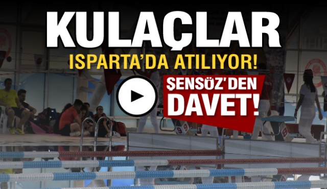 KULAÇLAR ISPARTA’DA ATILIYOR