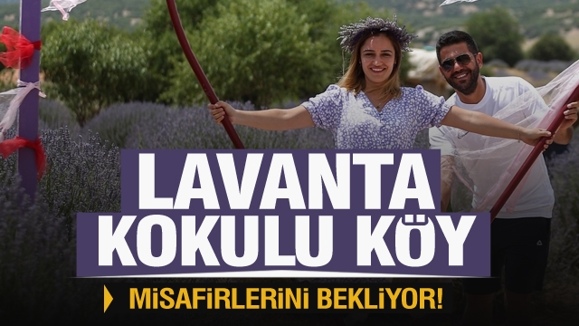 "Lavanta kokulu köy" misafirlerini bekliyor