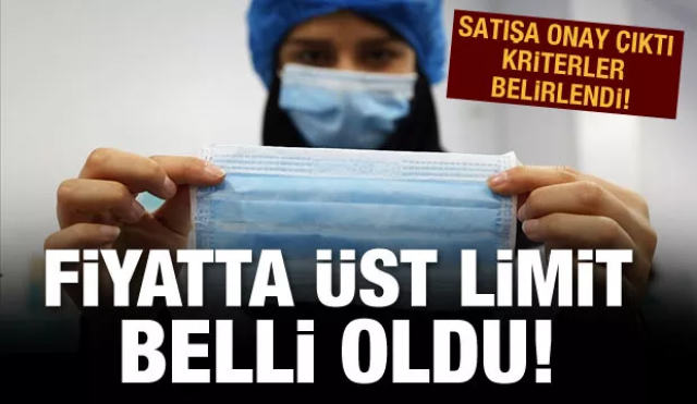 Maske satışına onay çıktı işte kriterler ve üst limit fiyatı