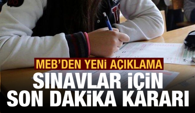 MEB'den sınavlarla ilgili yeni açıklama yapıldı