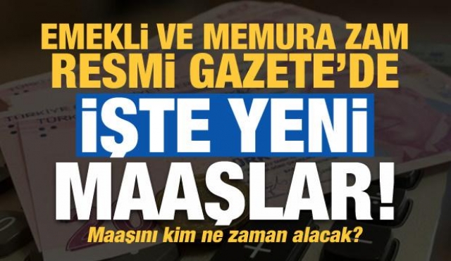 Memur ve emekliye yüzde 30 zam yasalaştı! İşte yeni maaşlar...