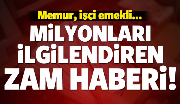 MEMUR VE İŞÇİLERİN BEKLEDİĞİ AÇIKLAMA