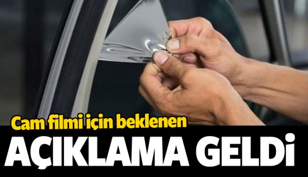 Merak ediliyordu... İşte cam filminde son durum!
