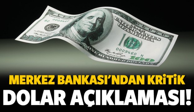​Merkez Bankası'ndan dolar açıklaması