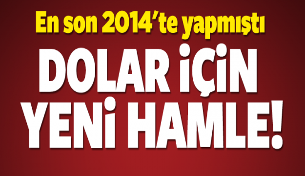 Merkez Bankası'ndan dolar için ikinci hamle!
